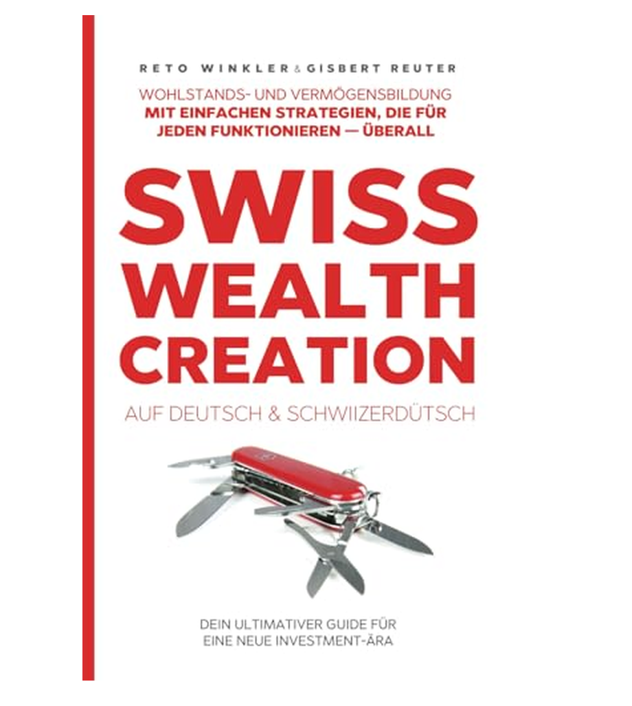 The Swiss Wealth Creation – deutsche Ausgabe